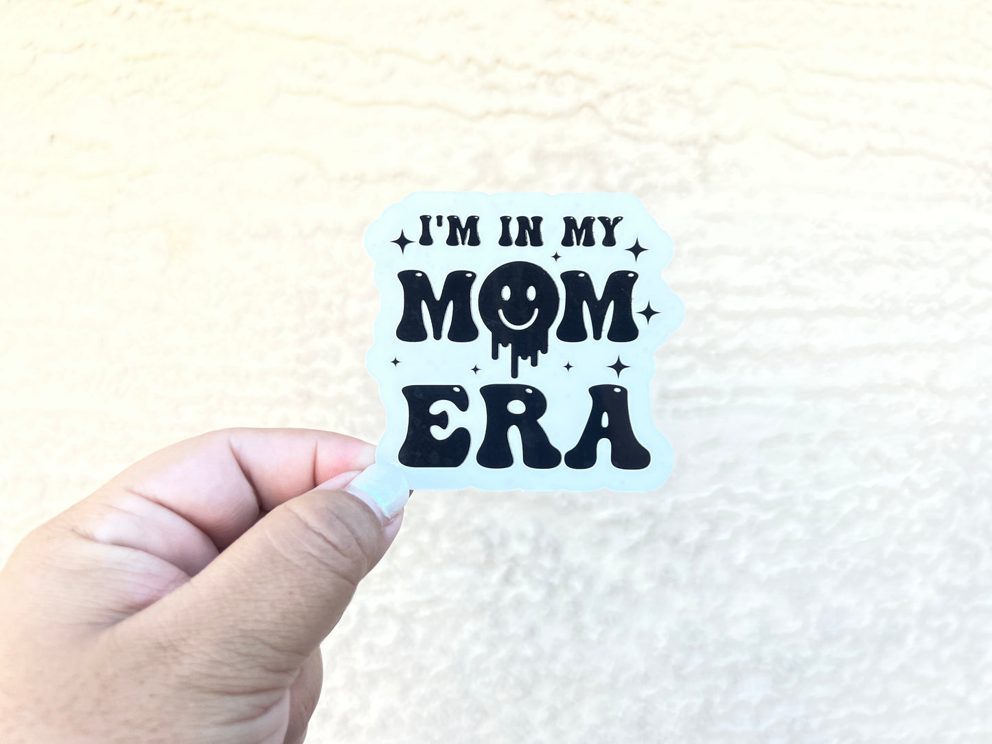 I'm in my Mom Era - Waterproof Sticker