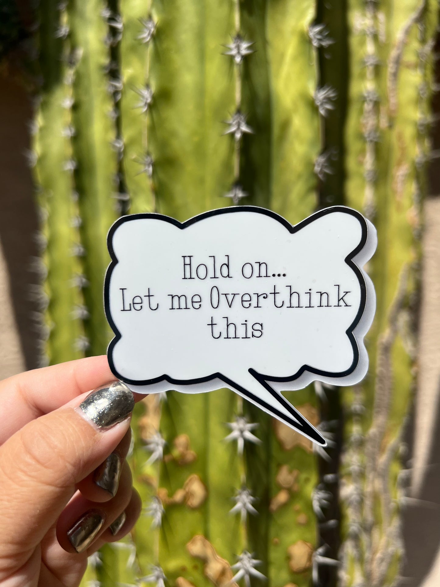 Hold on… Let me Overthink this - Waterproof Sticker