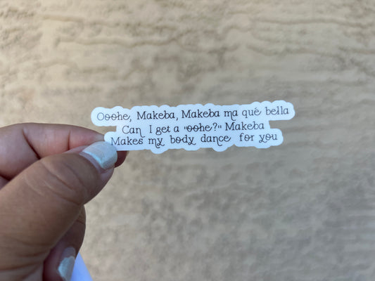 TikTok song Makeba lyrics - Waterproof Sticker