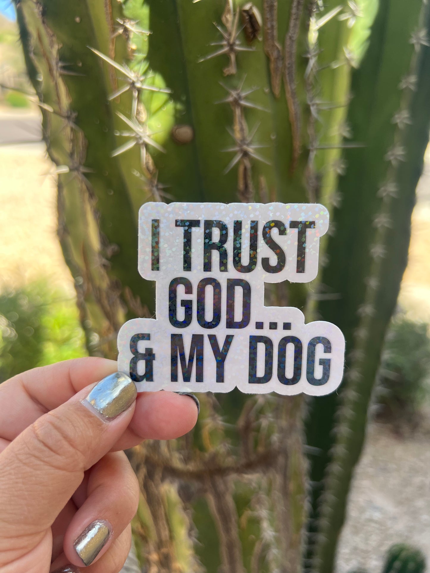 I Trust God and My Dog - Waterproof PRINTED Stickers