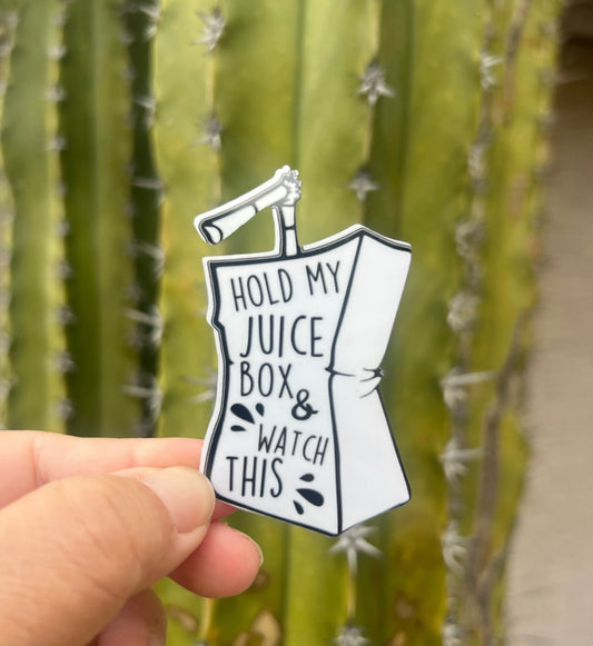 Hold My Juice Box - Waterproof Sticker