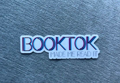 BookTok Made Me Read It - Waterproof Sticker