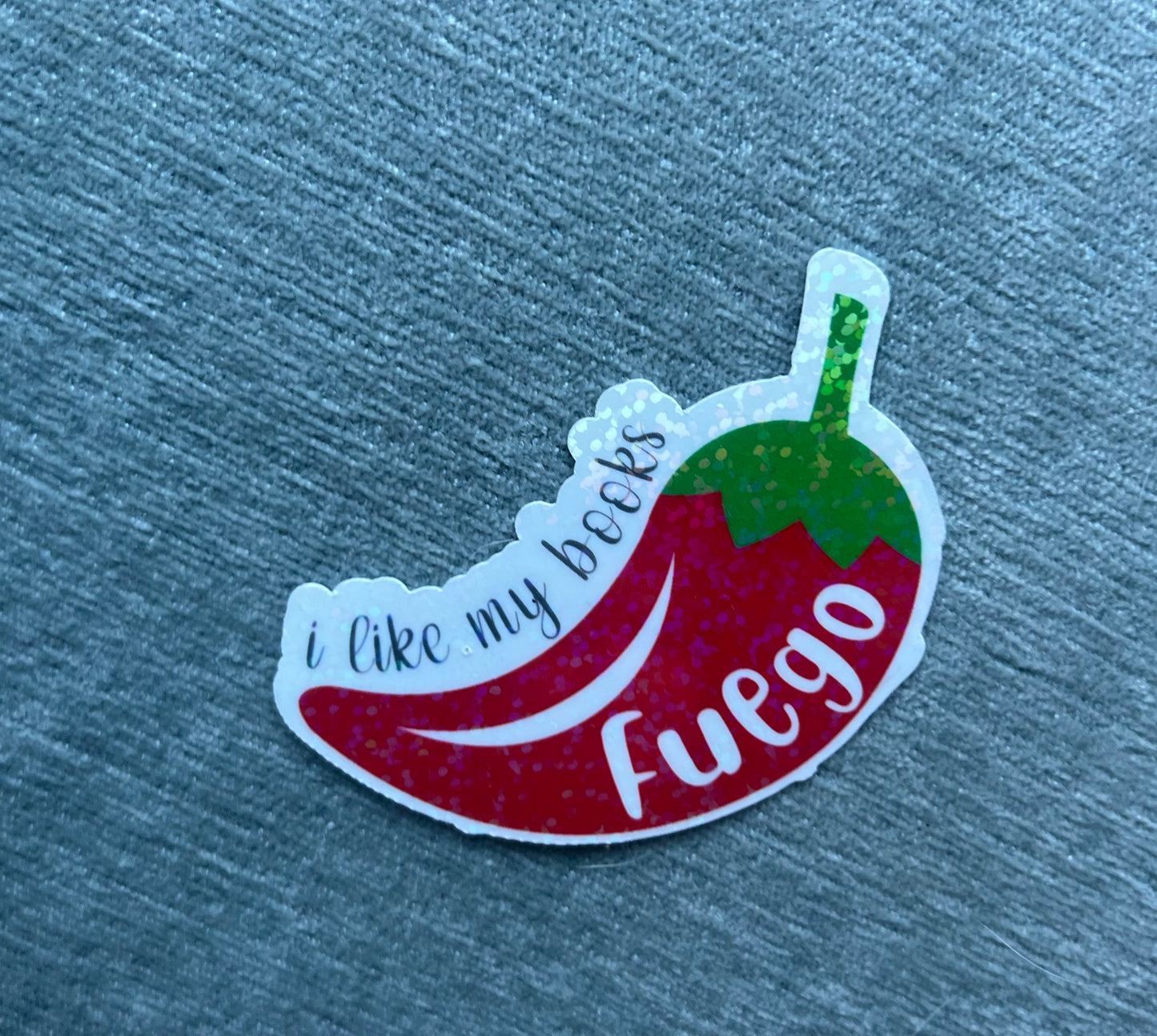 I Like My Books Caliente, Fuego, Spicy - Waterproof PRINTED Stickers