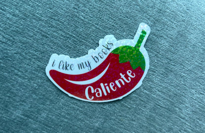 I Like My Books Caliente, Fuego, Spicy - Waterproof PRINTED Stickers