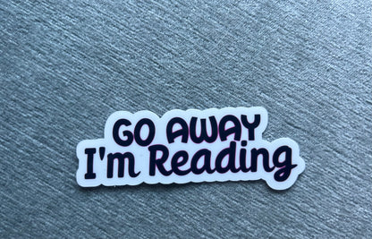 Go Away, I'm Reading - Waterproof Sticker