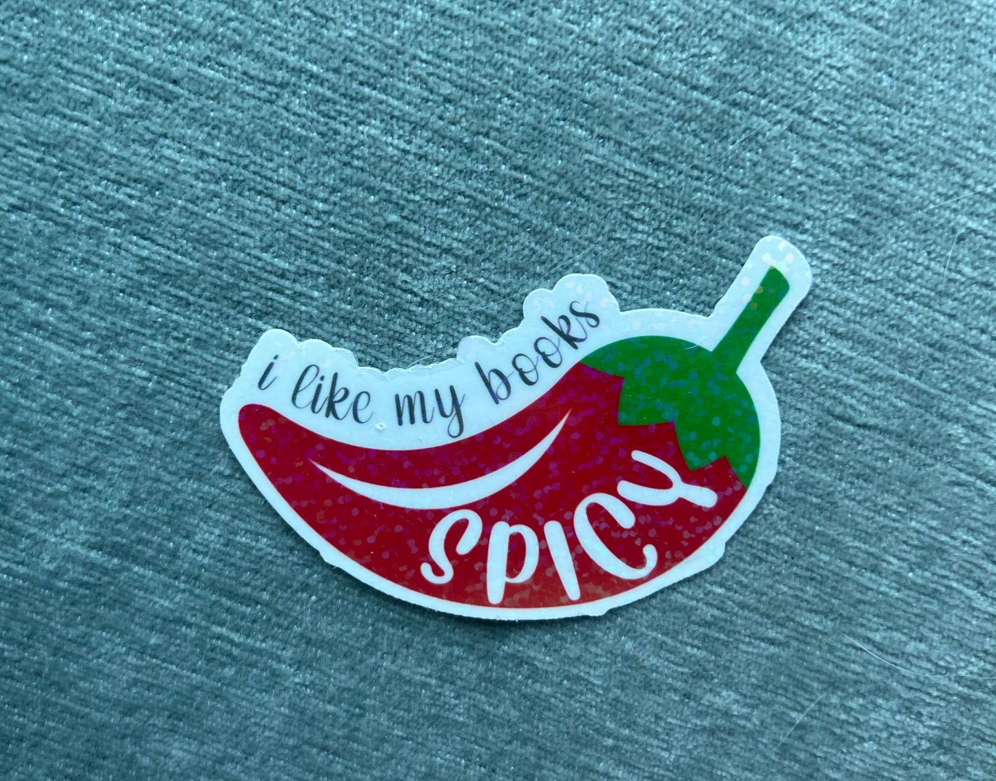 I Like My Books Caliente, Fuego, Spicy - Waterproof PRINTED Stickers